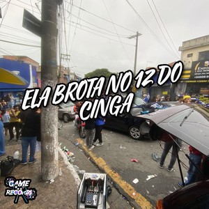 Ela Brota No 12 Do Cinga (Explicit)