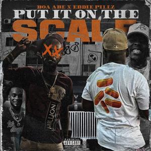 Put It On The Scale (feat. BOA ABE) (Explicit)