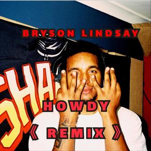 H O W D Y (feat. Shadow) (Remix|Explicit)