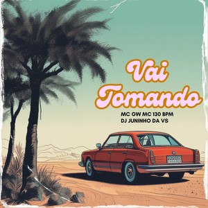 VAI TOMANDO (Explicit)