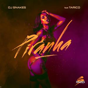 Piranha(feat. DJ Tarico)