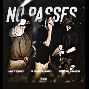 No passes (feat. hitter57 & 1uprichard) [Explicit]