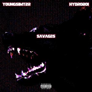 SAVAGES (feat. HYDROBOI) [Explicit]