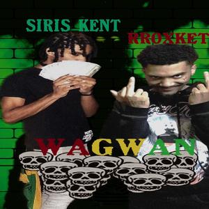 Wagwan (feat. RRoxket) [Explicit]