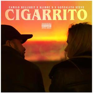 Cigarrito (feat. kalibre 9 & gonzalito steve) [Explicit]