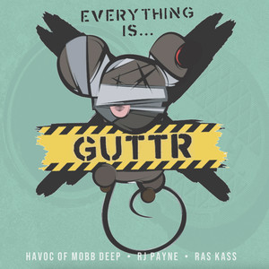 Everything Is...GUTTR (Explicit)
