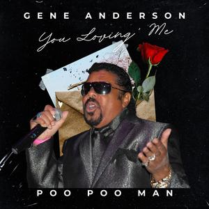You Loving Me (feat. Poo Poo Man)
