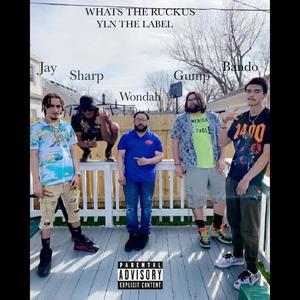 Whats The Ruckus (feat. TheRealYln) [Explicit]