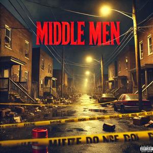 MIDDLE MEN (Explicit)