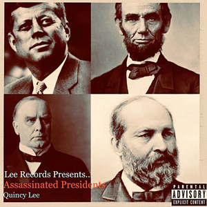 Assassinated Presidents (Explicit)