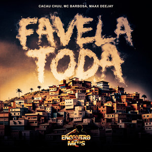 Favela Toda (Explicit)