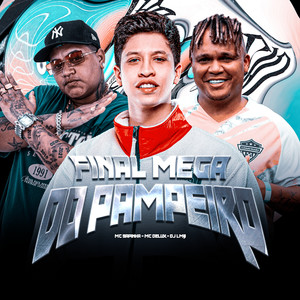Final Mega do Pampeiro (Explicit)