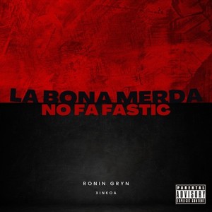 La Bona Merda No Fa Fàstic (Explicit)