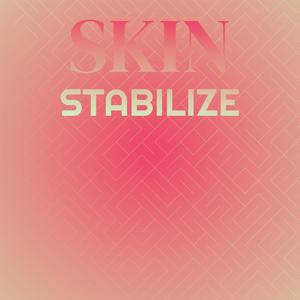 Skin Stabilize