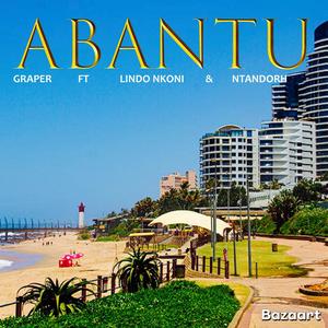 Abantu (feat. Ntandorh & Lindo Nkoni) (Explicit)