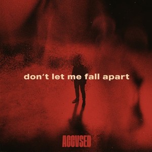 Don't Let Me Fall Apart (Explicit)