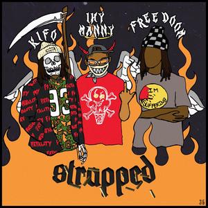 Strapped (feat. ihyManny & freeDOOM) [Explicit]