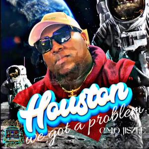 Houston (We Have A Problem) [Explicit]