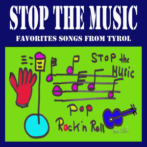 Stop the Music Favorites Songs from Tyrol