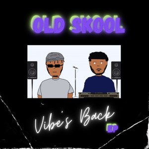 Old Skool Vibes Back (Explicit)