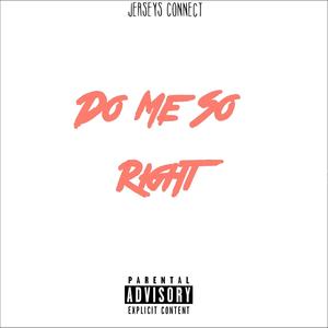 Do Me So Right