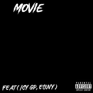 MOVIE (feat. ESUVY & ICY GP) (Explicit)