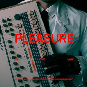 Pleasure is the Law