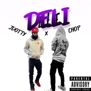 DELI (feat. Chop) (Explicit)