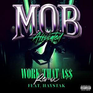 Work That A$$ [featuring Haystak] (Remix|Explicit)