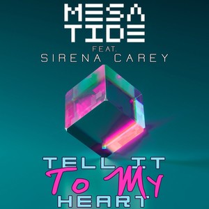 Tell It to My Heart (feat. Sirena Carey)