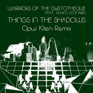 Things in the Shadows (Opus Klien Remix)