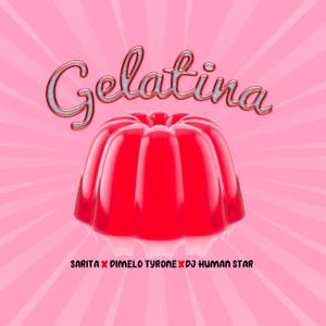 Gelatina (feat. Sarita & Dímelo Tyrone) (Explicit)