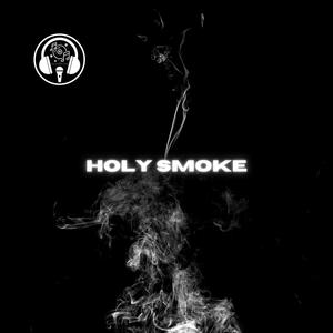 Holy Smoke