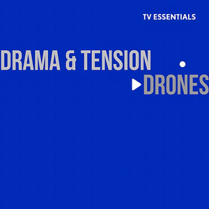 TV Essentials - Drama & Tension Drones