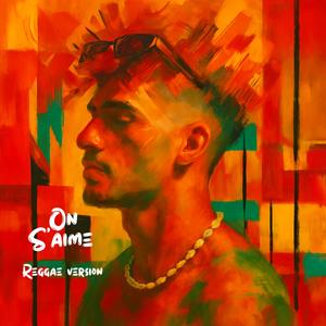On s'aime (reggae version)