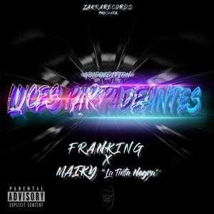 Luces Parpadeantes (feat. GoldoEdition & Maiky "La Tinta Negra") [Explicit]