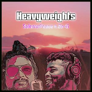 Heavyweights (feat. Zo-G) [Explicit]