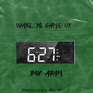 Wake Yo Game Up (Explicit)