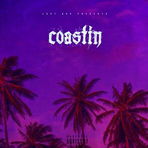 Coastin' (feat. TJ Michaels) [Explicit]