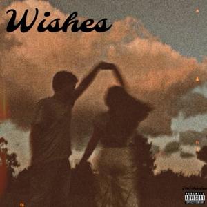 Wishes (Explicit)