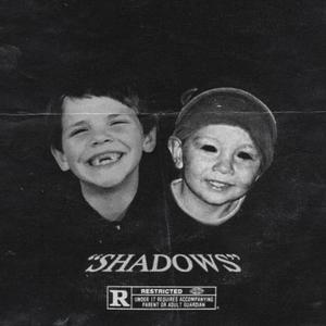 SHADOWS (Explicit)
