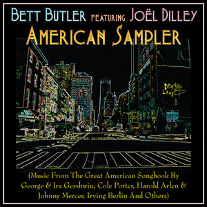 American Sampler (Music From The Great American Songbook by George & Ira Gershwin, Cole Porter, Harold Arlen & Irving Berlin