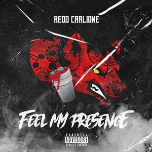 Feel My Presence (Explicit)