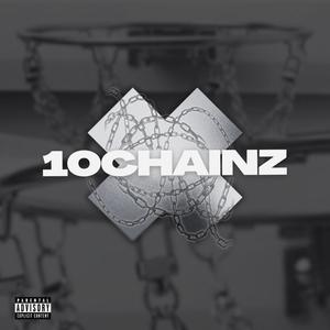 10CHAINZ (Explicit)