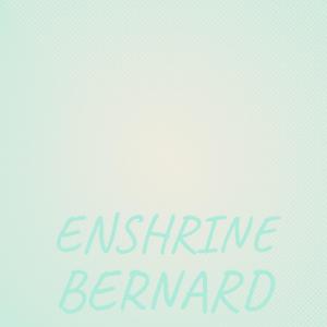 Enshrine Bernard