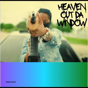 Heaven out da window (Explicit)