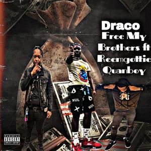 Free My Brothers (feat. Reemgottie & Quanboy) [Explicit]