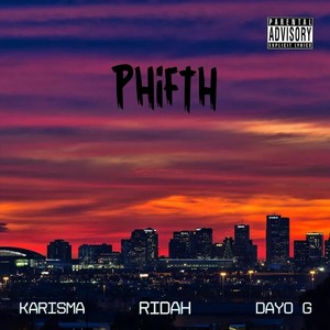 Phifth (feat. Karisma & Dayo G) (Explicit)