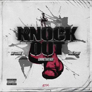 KNOCK OUT (feat. Trae Perry) (Explicit)