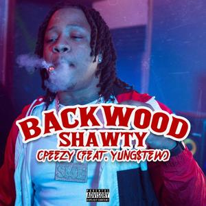 Backwood Shawty (feat. Yung $tew) [Explicit]